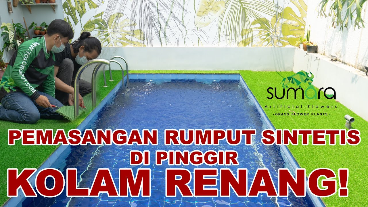 Pasang Rumput Sintetis dipinggir Kolam Renang